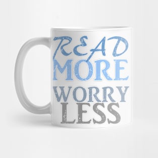 Read more worry less Mug